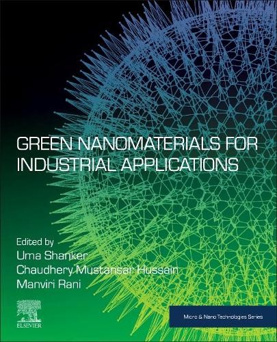 Green Nanomaterials for Industrial Applications - 9780128232965