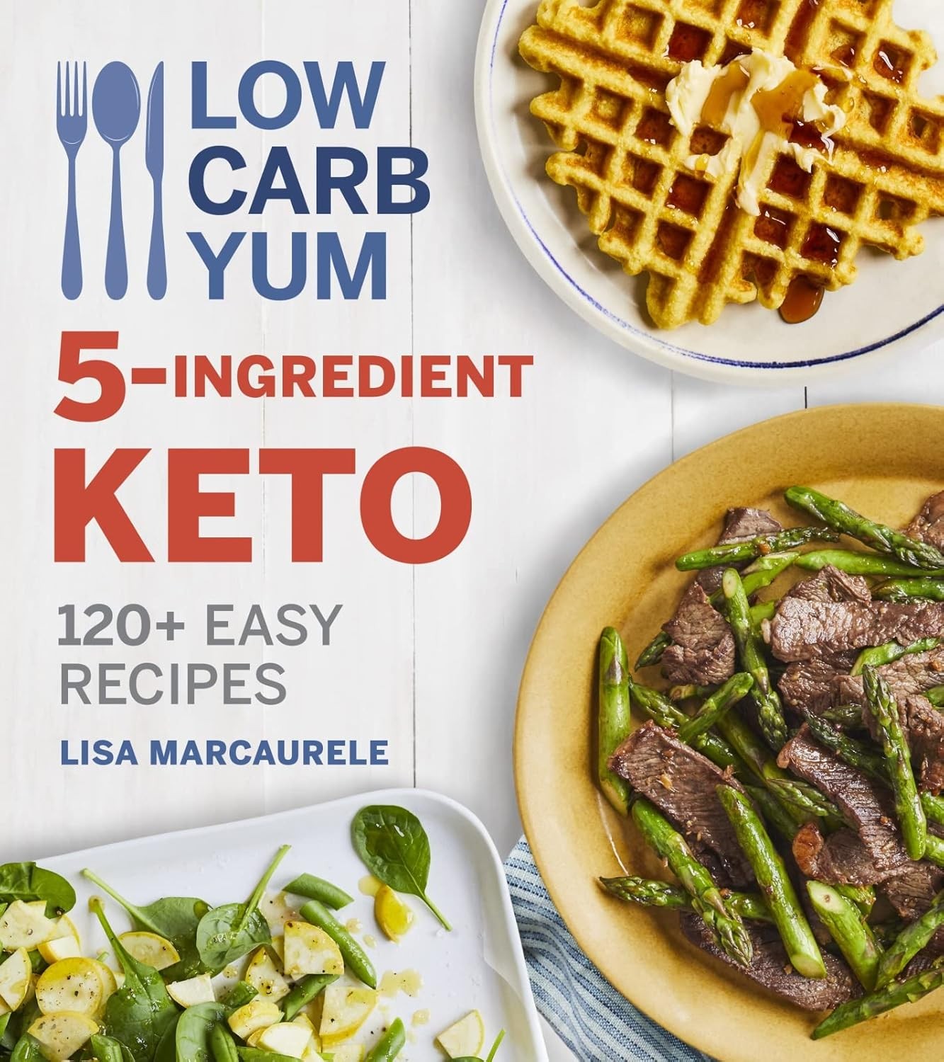 Low Carb Yum 5-Ingredient Keto: 120+ Easy Recipes,Lisa Marcaurel - Image 8