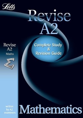 Letts Revise A2 Mathematics: Complete Revision and Study Guide (