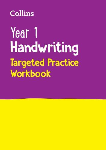 Year 1 Handwriting Targeted Practice Workbook : Ideal for Use at Home by ...
