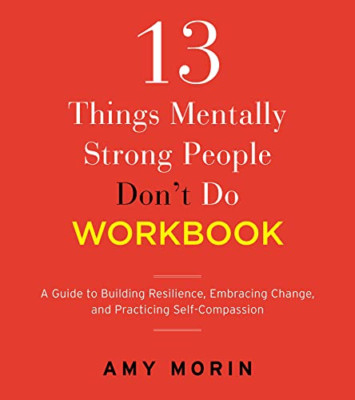 13 Things Mentally Strong People Don't Do Workbook: A G - Paperback NEW Morin, A