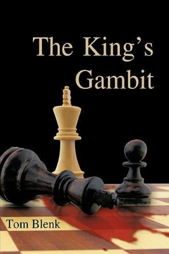 The King's Gambit by Blenk, Tom 9781438937564