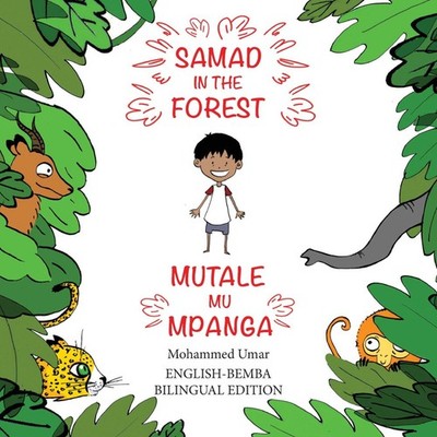 Samad in the Forest English-Bemba Bilingual Edition Mohammed Umar