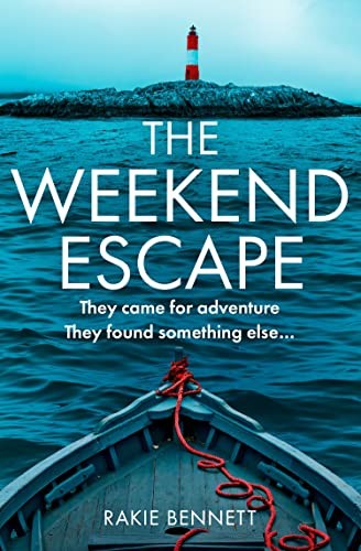 The Weekend Escape: The addictive and chilling new crime thriller and a must-rea