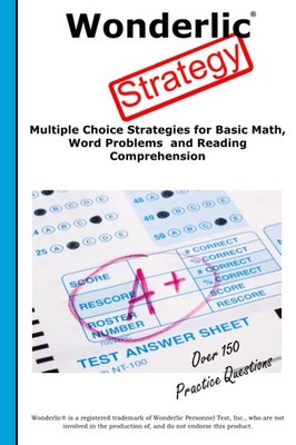 Wonderlic Strategy! Winning Multiple Choice Strategies for Basic Math, Word ...