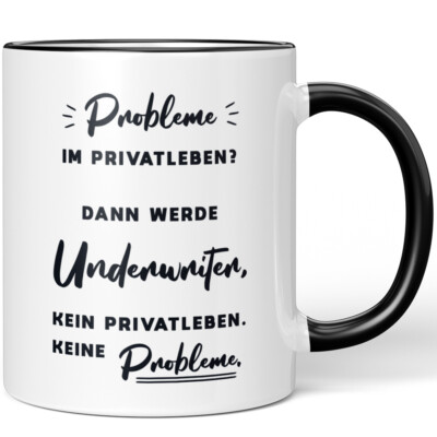 Probleme im Privatleben? Dann werde Underwriter. Kein Privatleben 10006855485