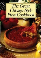 The Great Chicago-Style Pizza Cookbook by Bruno, Pasquale