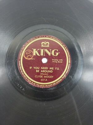 Clyde Moody 78 Lonely Broken Heart / If You Need Me I'll Be Around 10'' VG A3