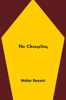 Walter Besant | The Changeling | Taschenbuch | Englisch (2021) | Alpha Editions