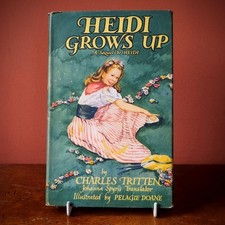 Heidi Grows up ~ Charles Tritten. Illus Pelagie Doane -