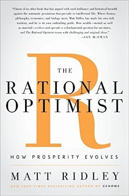 THE RATIONAL OPTIMIST: HOW PROSPERITY EVOLVES By Matt Ridley - Hardcover **NEW**