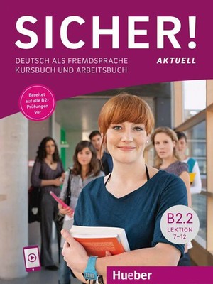 Sicher! aktuell B2.2. Kurs- und Arbeitsbuch mit Audios online, Lektion 7-12 Buch