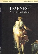 I Farnese Arte e collezionismo - Umberto Bile, a cura di