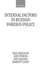 Internal Factors in Russian Foreign Policy, H...