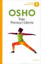 LIBRO YOGA: POTENZA E LIBERTÀ. COMMENTI AI SUTRA SULLO YOGA DI PATANJALI - OSHO