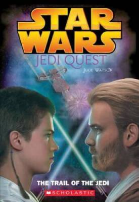 Star Wars: Jedi Quest: The Trail of the Jedi: Jedi Quest #02: The T - ACCEPTABLE