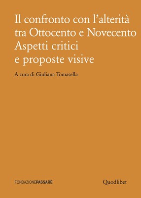 Libri Confronto Con L'alterita Tra Ottocento E Novecento. Aspetti Critici E Prop