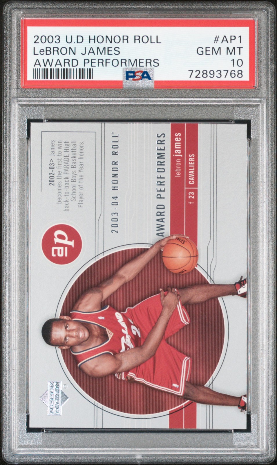 2003 UD HONOR ROLL AWARD PERFORMERS AWARD PERFORMERS #AP1 LEBRON JAMES PSA 10