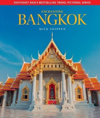 Mick Shippen Enchanting Bangkok (Gebundene Ausgabe) Enchanting Travel Pictorials