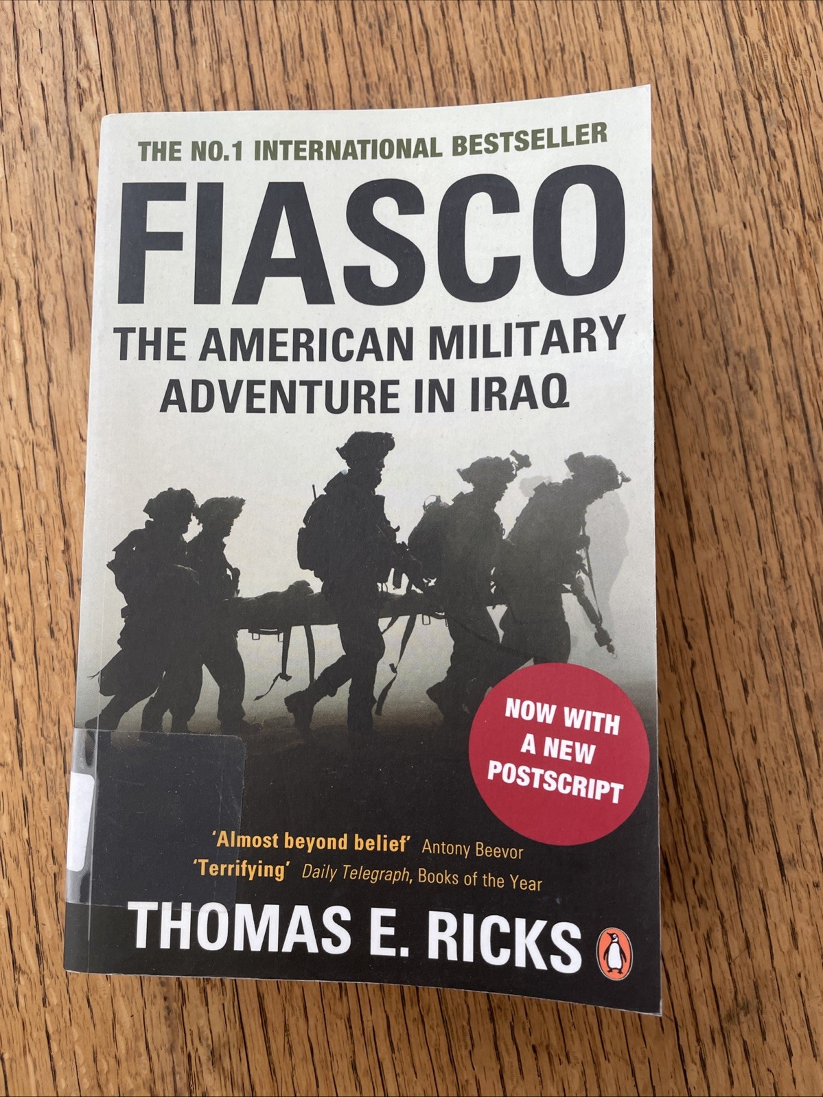 Fiasco: The American Military Adventure in Iraq by Thomas E Ricks  Paperback