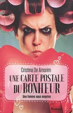 Eine Postkarte vom Bohneur: Eine Frau im Griff, Cristina de Amorim