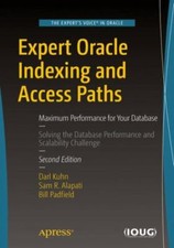 Expert Oracle Indexing and Access Paths : Max...