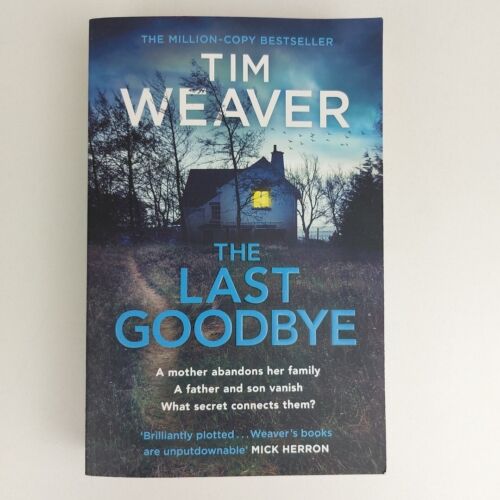 The Last Goodbye Thriller Paperback Book Tim Weaver David Raker 12 2023 - Photo 1/8