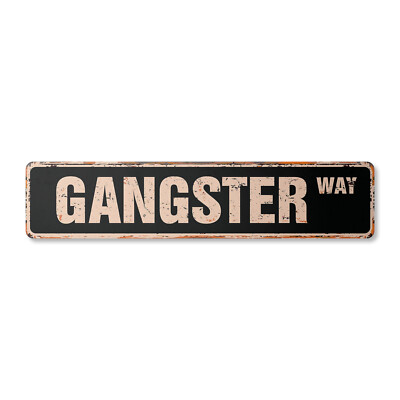 GANGSTER Vintage Street Sign Metal Plastic mob mobster mafia gangsta thug