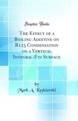 The Effect of a Boiling Additive on R123 Condensation on a Vertical