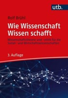 Wie Wissenschaft Wissen Schafft Rolf (Prof. Dr.) BrüHl