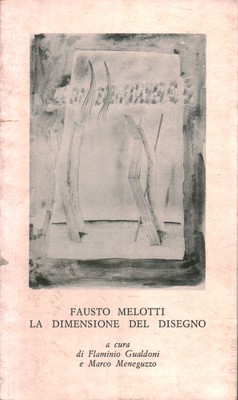 Fausto Melotti. Die Größe der Zeichnung - Flaminio Gualdoni, Marco Meneguzzo