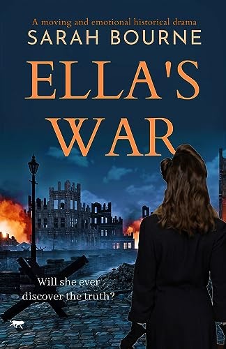 Ella's War: a moving an emotional drama: A Moving and Emotional Historical Dram
