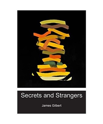 Secrets and Strangers, Gilbert, James