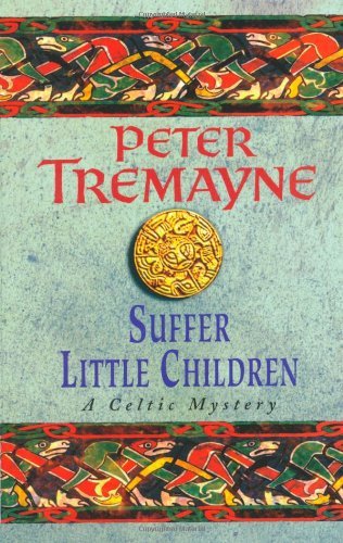 Suffer Little Children (Sister Fidelma),Peter Tremayne