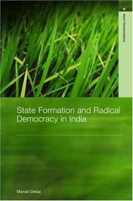 State Formation and Radical Democracy in India, Hardcover by Desai, Manali, B...