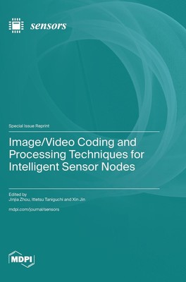 Image/Video Coding and Processing Techniques for Intelligent Sensor Nodes | Buch