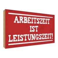 Holzschild 30X40 Cm Arbeitszeit Ist Leistungszeit Dekoration Deko Geschenk Holz