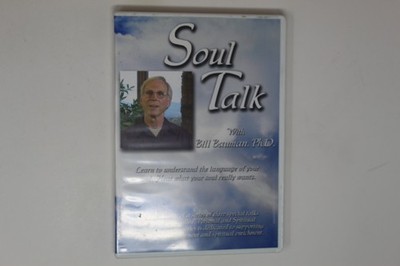 Soul Talk with Bill Bauman Ph.D. DVD