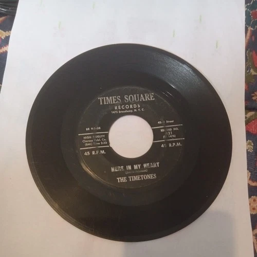 DOO WOP 45 7" SP THE TIMETONES HERE IN MY HEART ON TIMES SQUARE