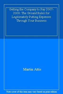 Getting the Company to Pay 2007-2008: The Ground Rules for Legit