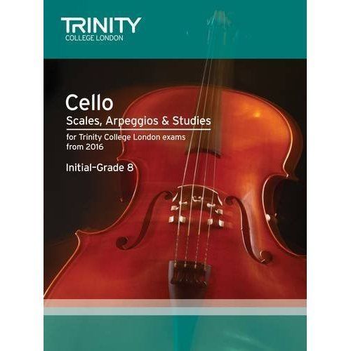Cello Scales, Arpeggios & Studies InitialGrade 8 from 2016 by Trinity