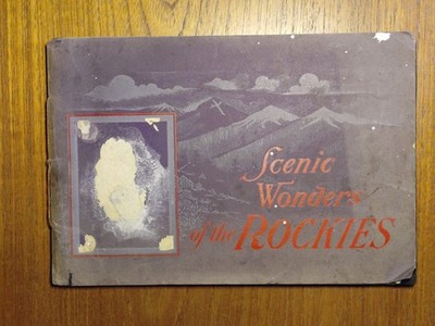 Scenic Wonders Of The Rockies - illustriertes Werbeheft erschienen 1904