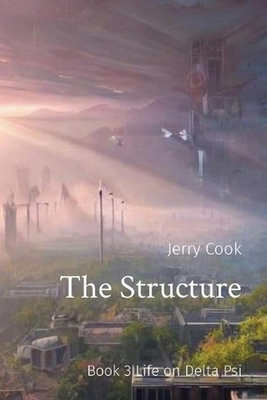 #ad #ad The Structure: Book 3 Life on Delta Psi by Jerry T. Cook Paperback Book AU $13.93