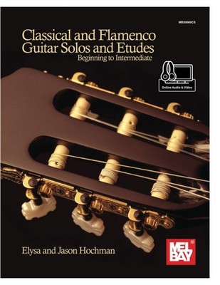 Classical and Flamenco Guitar Solos and Etudes Beginning to Intermediate