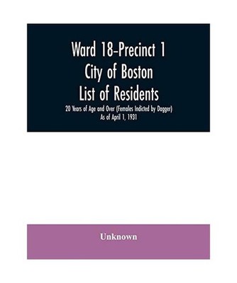Ward 18-Precinct 1; City of Boston; List of residents; 20 Years of Age and Over 