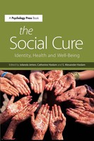 The Social Cure Identity, Health And Well-Being Jolanda Jetten (U. A.) Buch 2015