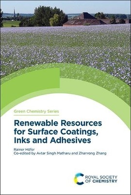 Renewable Resources for Surface Coatings, Inks and Adhesives - 9781782629931