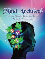 Mind Architect How Your Thoughts Design Your Destiny Alisa L Grace Taschenbuch