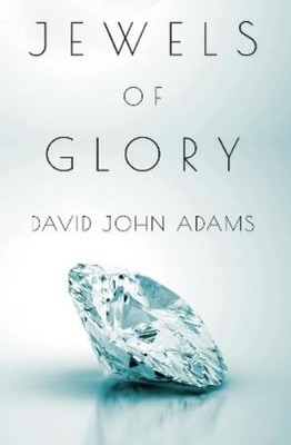 David John Adams Jewels of Glory (Taschenbuch)
