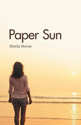 Paper Sun Sequel To Sunshine Girls Sheila Horne Taschenbuch Englisch 2015